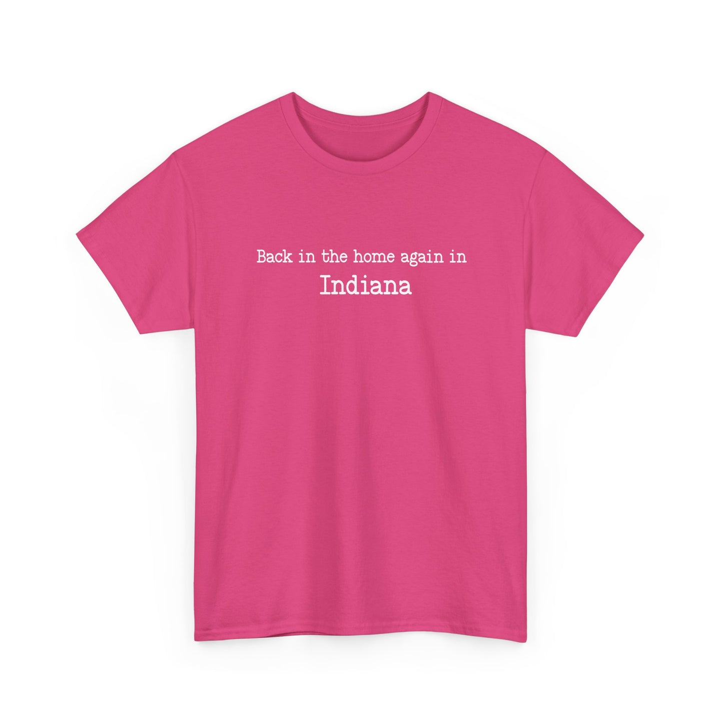 Back in the Home Again in Indiana Shirt