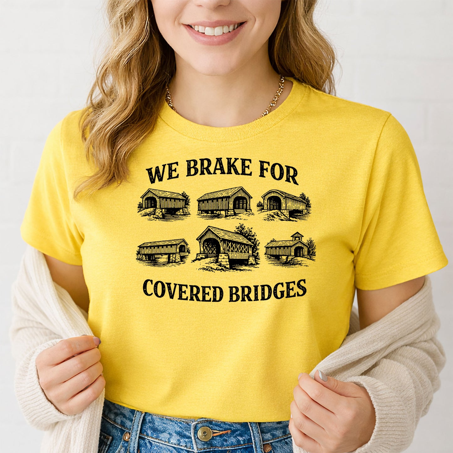 We Brake For Covered Bridges T-Shirt