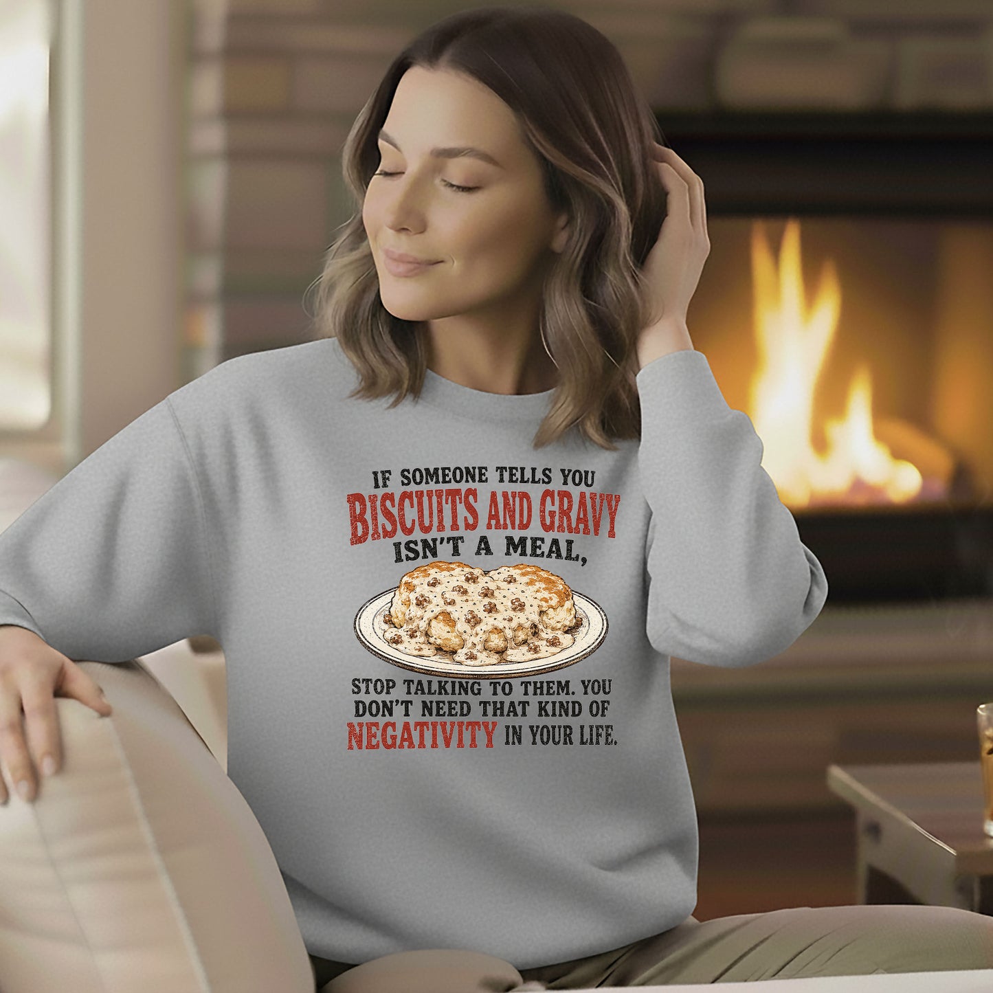 Biscuits and Gravy Negativity Sweatshirt