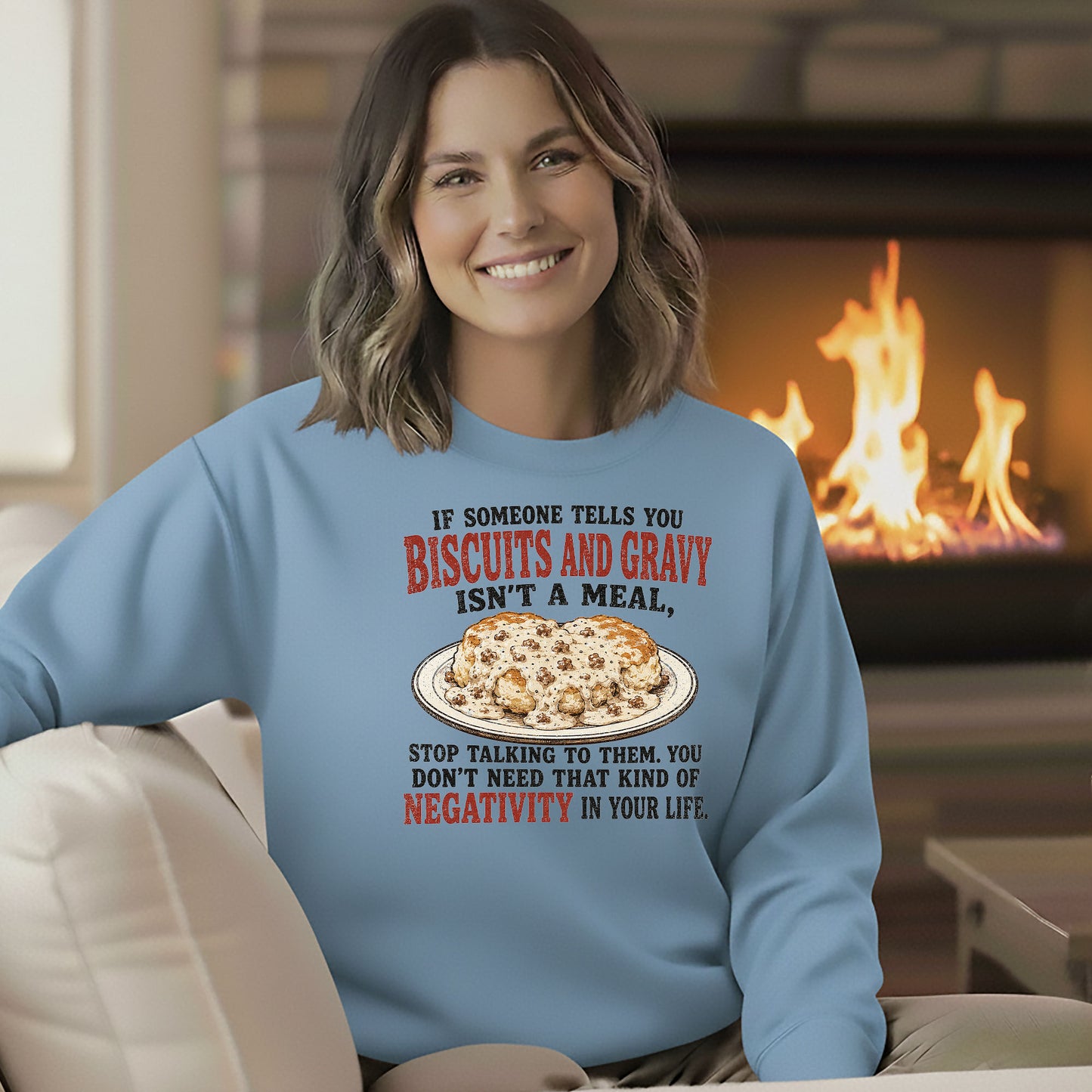 Biscuits and Gravy Negativity Sweatshirt