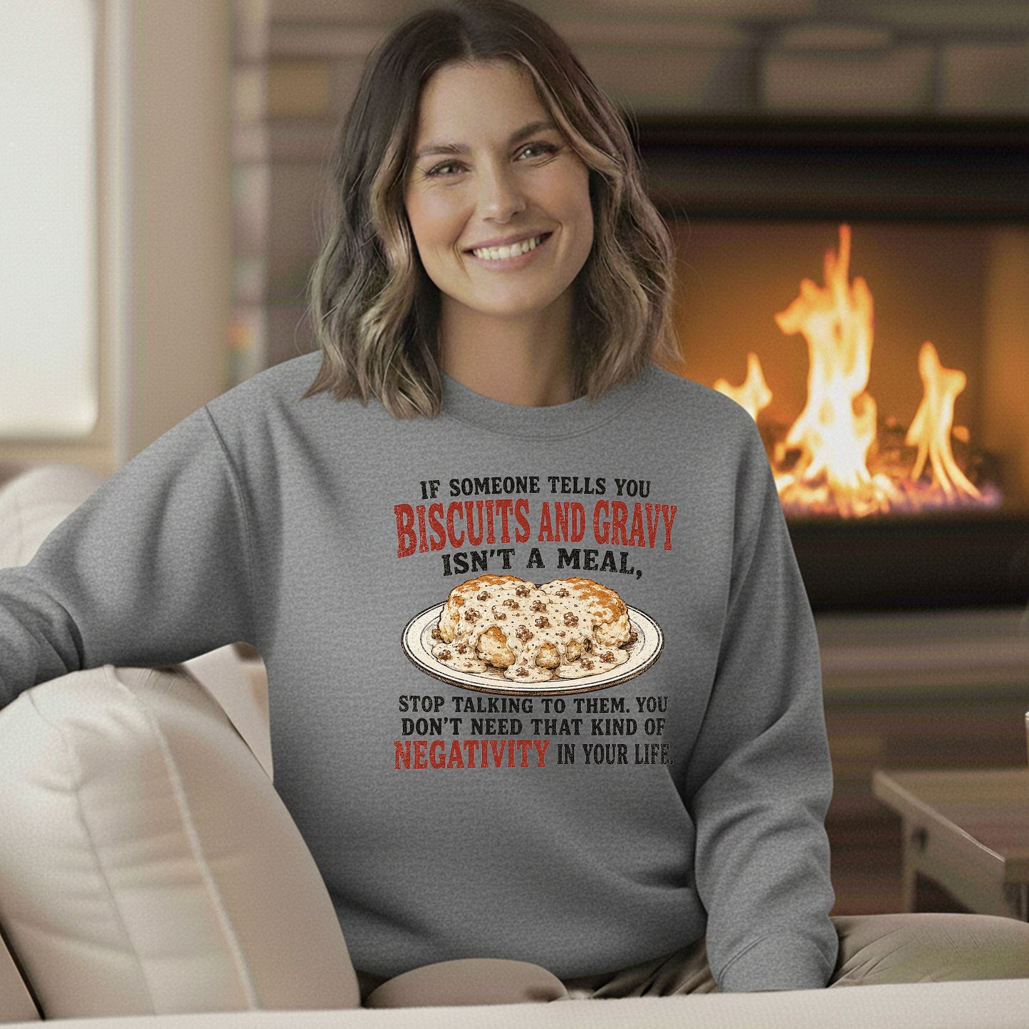 Biscuits and Gravy Negativity Sweatshirt