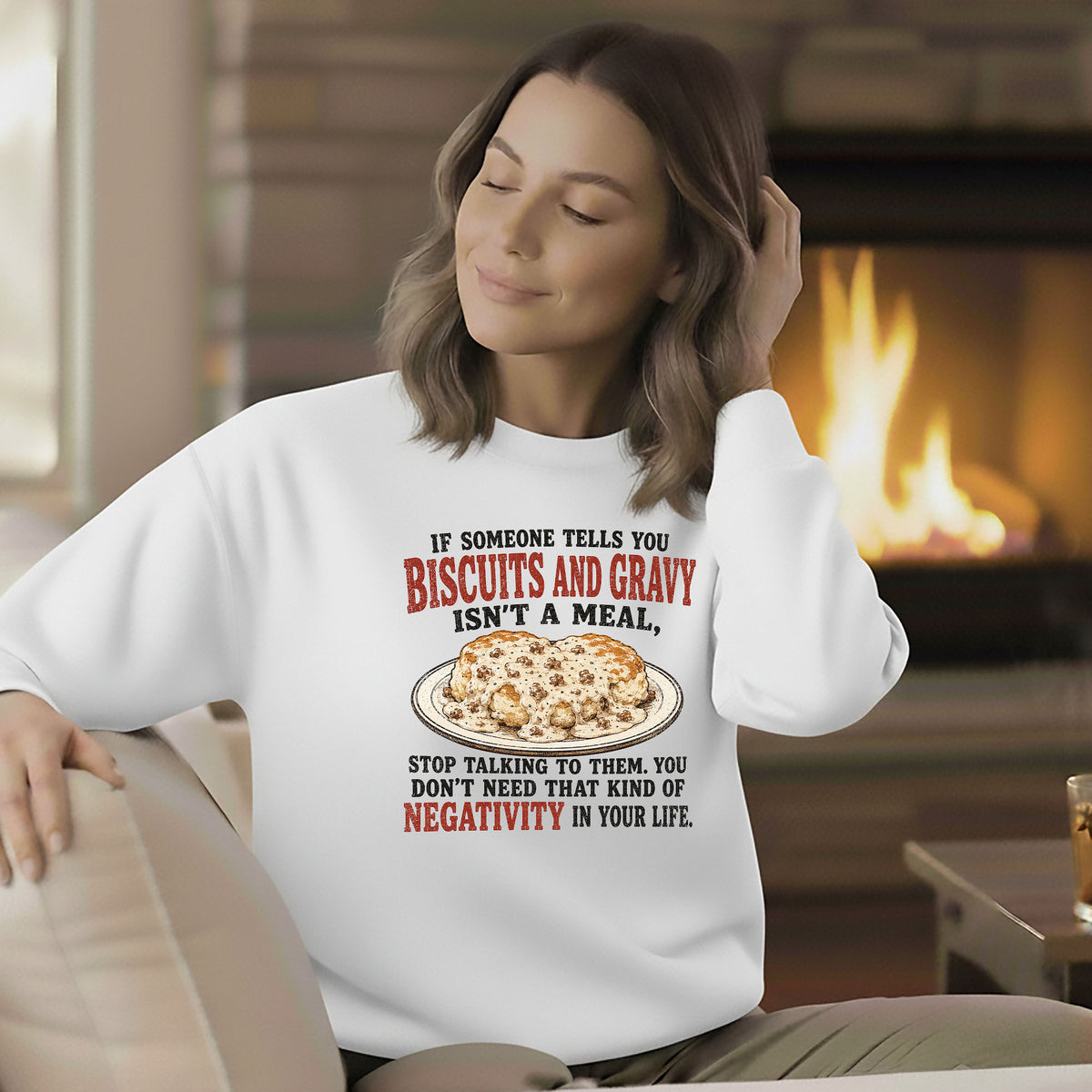 Biscuits and Gravy Negativity Sweatshirt