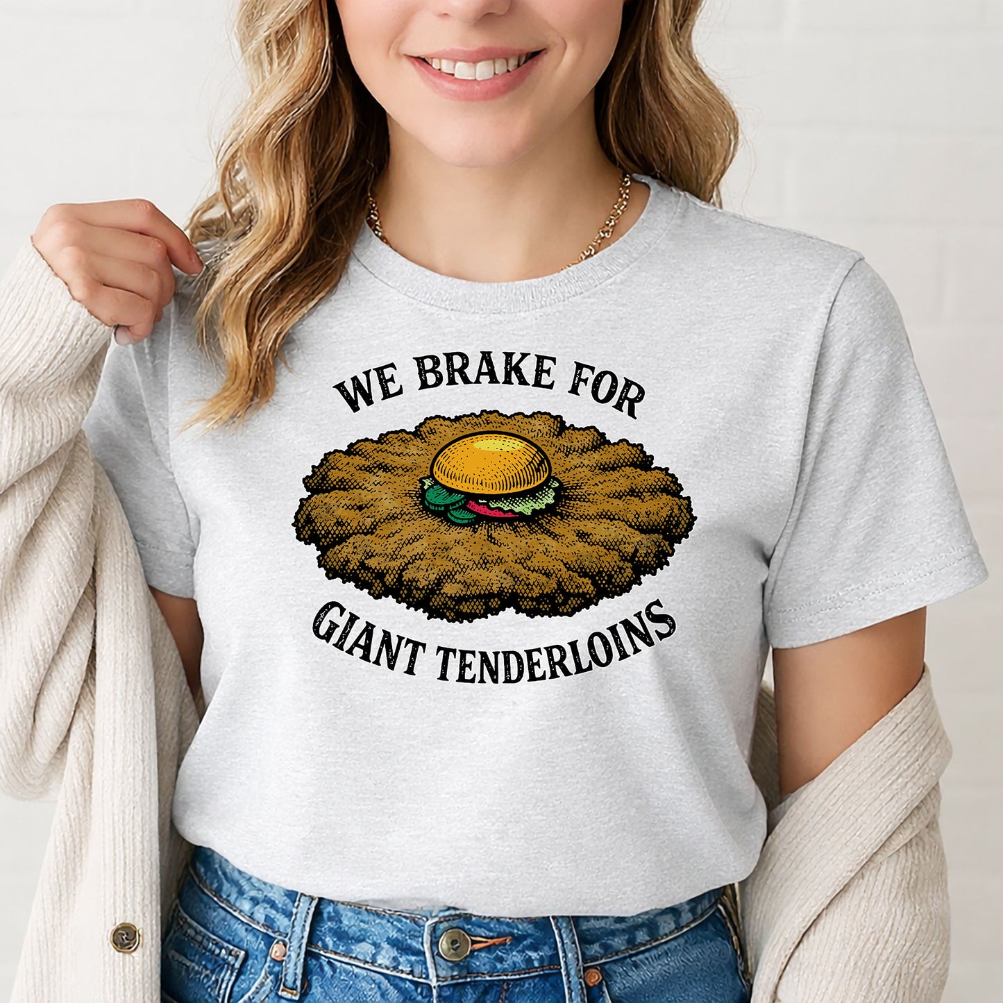 We Brake For Giant Tenderloins T-Shirt