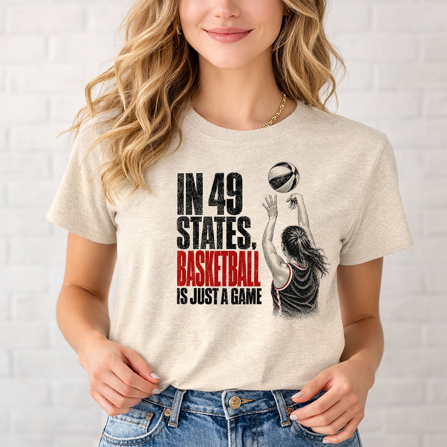In 49 States Basketball Is Just a Game – Indiana Basketball Gildan 5000 T-Shirt